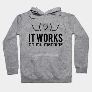 Programmer T-shirt - It works on my machine Hoodie